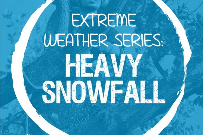 Extreme Weather Series: Heavy Snowfall